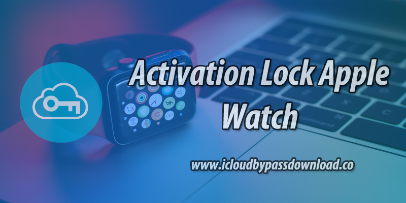 Activation Lock Apple Watch